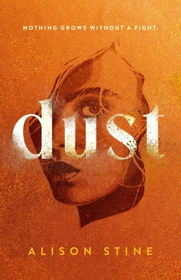 Cover Image for Dust -- Alison Stine, Hardcover
