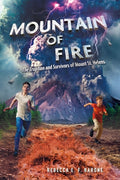Cover Image for Mountain of Fire: The Eruption and Survivors of Mount St. Helens -- Rebecca E. F. Barone, Hardcover
