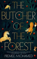 Cover Image for The Butcher of the Forest -- Premee Mohamed, Paperback