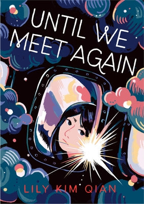 Cover Image for Until We Meet Again: A Graphic Memoir -- Lily Kim Qian, Hardcover