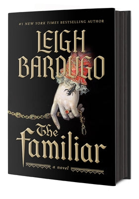 Cover Image for The Familiar -- Leigh Bardugo, Hardcover