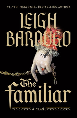 Cover Image for The Familiar -- Leigh Bardugo, Paperback