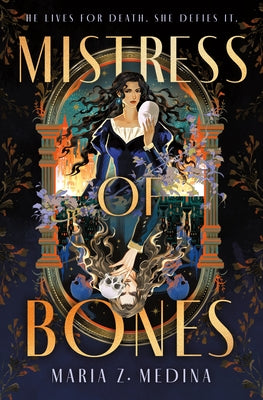 Cover Image for Mistress of Bones -- Maria Z. Medina, Hardcover