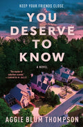 Cover Image for You Deserve to Know -- Aggie Blum Thompson, Paperback