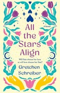 Cover Image for All the Stars Align -- Gretchen Schreiber, Hardcover