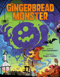 Cover Image for The Gingerbread Monster -- Dan Gemeinhart, Hardcover