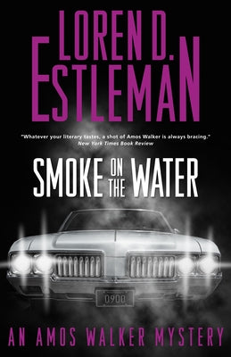 Cover Image for Smoke on the Water: An Amos Walker Mystery -- Loren D. Estleman, Hardcover