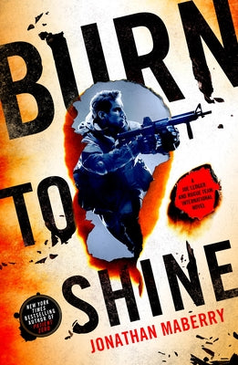 Cover Image for Burn to Shine: A Joe Ledger and Rogue Team International Novel -- Jonathan Maberry, Paperback