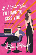 Cover Image for If I Told You, I'd Have to Kiss You -- Mae Marvel, Paperback