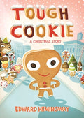 Cover Image for Tough Cookie: A Christmas Story -- Edward Hemingway, Board Books