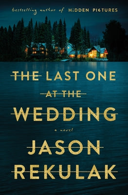 Cover Image for The Last One at the Wedding -- Jason Rekulak, Paperback