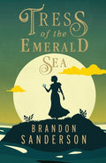 Cover Image for Tress of the Emerald Sea: A Cosmere Novel -- Brandon Sanderson, Hardcover