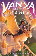 Cover Image for Vanya and the Wild Hunt -- Sangu Mandanna, Hardcover