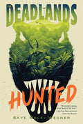 Cover Image for The Deadlands: Hunted -- Skye Melki-Wegner, Paperback