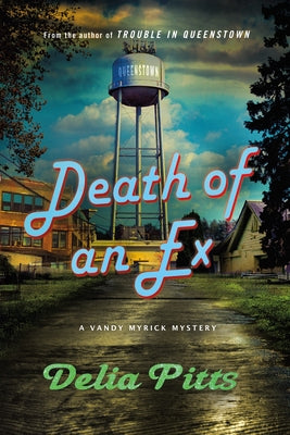 Cover Image for Death of an Ex: A Vandy Myrick Mystery -- Delia Pitts, Hardcover