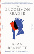 Cover Image for The Uncommon Reader: A Novella -- Alan Bennett, Paperback