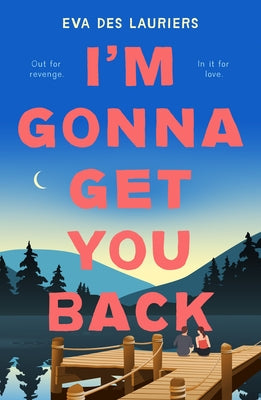 Cover Image for I'm Gonna Get You Back -- Eva Des Lauriers, Hardcover
