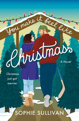 Cover Image for You Make It Feel Like Christmas -- Sophie Sullivan, Paperback