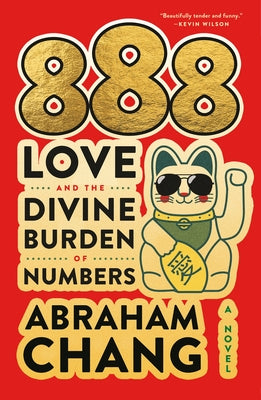Cover Image for 888 Love and the Divine Burden of Numbers -- Abraham Chang, Paperback