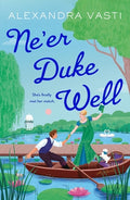 Cover Image for Ne'er Duke Well -- Alexandra Vasti, Paperback