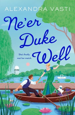 Cover Image for Ne'er Duke Well -- Alexandra Vasti, Paperback