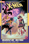 Cover Image for Uncanny X-Men by Gail Simone Vol. 3: Murder Me, Mutina -- Gail Simone, Paperback