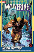 Cover Image for Wolverine by Saladin Ahmed Vol. 3: Mutant Protector -- Saladin Ahmed, Paperback