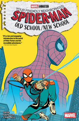 Cover Image for Your Friendly Neighborhood Spider-Man: Old School/New School -- Christos Gage, Paperback
