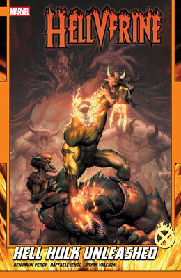 Cover Image for Hellverine Vol. 2: Hell Hulk Unleashed -- Benjamin Percy, Paperback