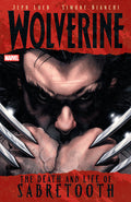 Cover Image for Wolverine: The Death and Life of Sabretooth -- Jeph Loeb, Paperback