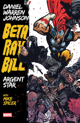 Cover Image for Beta Ray Bill by Daniel Warren Johnson: Argent Star Tpb [New Printing] -- Daniel Johnson, Paperback