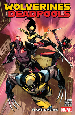 Cover Image for Wolverines & Deadpools: Claws & MERCS -- Cody Ziglar, Paperback