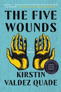 Cover Image for The Five Wounds -- Kirstin Valdez Quade, Paperback