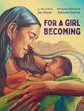 Cover Image for For a Girl Becoming -- Joy Harjo, Hardcover