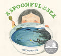 Cover Image for A Spoonful of the Sea -- Hyewon Yum, Hardcover