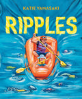 Cover Image for Ripples -- Katie Yamasaki, Hardcover