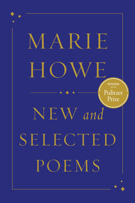 Cover Image for New and Selected Poems -- Marie Howe, Hardcover