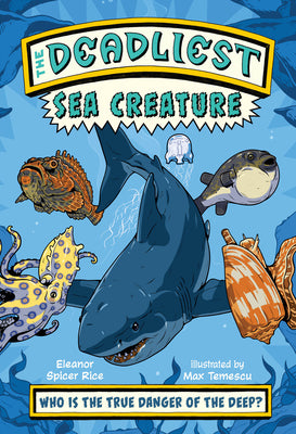 Cover Image for The Deadliest: Sea Creature -- Eleanor Spicer Rice, Paperback
