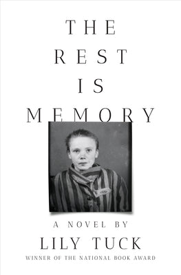 Cover Image for The Rest Is Memory -- Lily Tuck, Hardcover