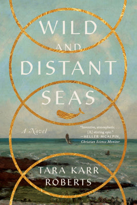 Cover Image for Wild and Distant Seas -- Tara Karr Roberts, Paperback