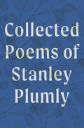 Cover Image for Collected Poems of Stanley Plumly -- Stanley Plumly, Hardcover