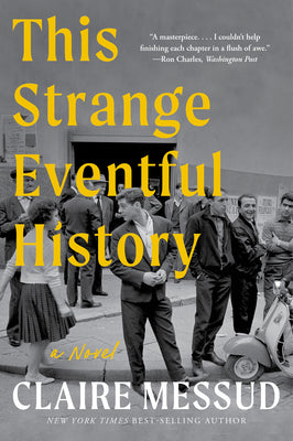 Cover Image for This Strange Eventful History -- Claire Messud, Paperback