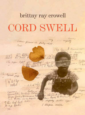 Cover Image for Cord Swell: Poems -- Brittny Ray Crowell, Hardcover