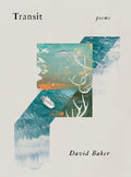 Cover Image for Transit: Poems -- David Baker, Hardcover