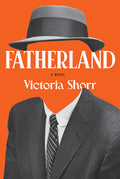 Cover Image for Fatherland -- Victoria Shorr, Hardcover