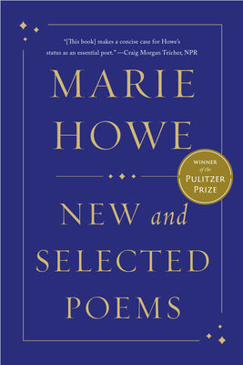 Cover Image for New and Selected Poems -- Marie Howe, Paperback
