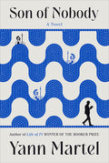 Cover Image for Son of Nobody -- Yann Martel, Hardcover