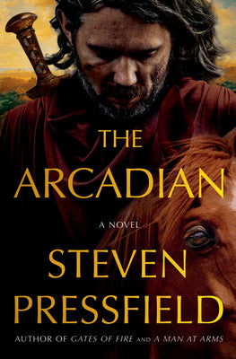 Cover Image for The Arcadian -- Steven Pressfield, Hardcover