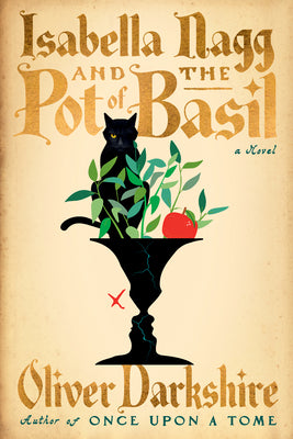 Cover Image for Isabella Nagg and the Pot of Basil -- Oliver Darkshire, Paperback