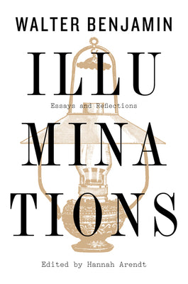Cover Image for Illuminations: Essays and Reflections -- Walter Benjamin, Paperback